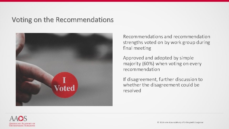 Voting on the Recommendations and recommendation strengths voted on by work group during final