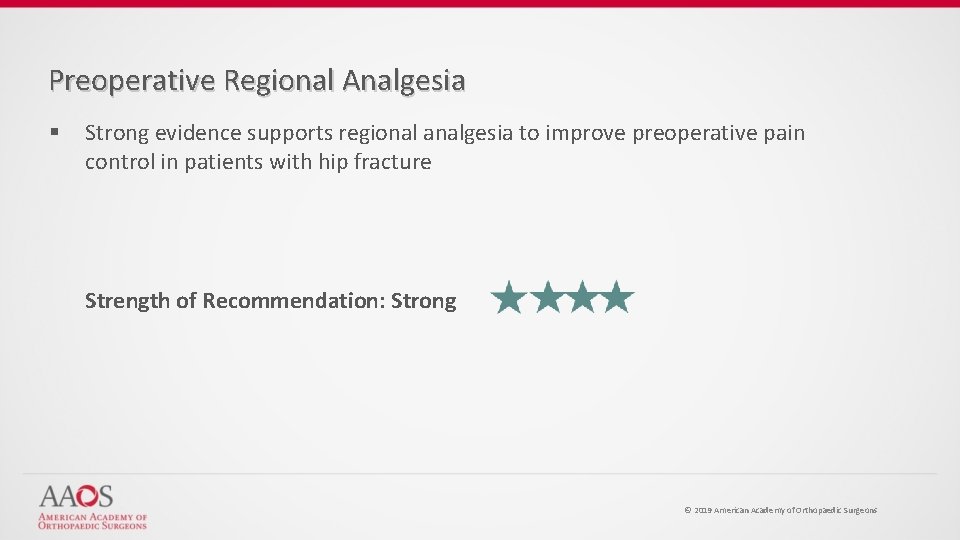 Preoperative Regional Analgesia § Strong evidence supports regional analgesia to improve preoperative pain control