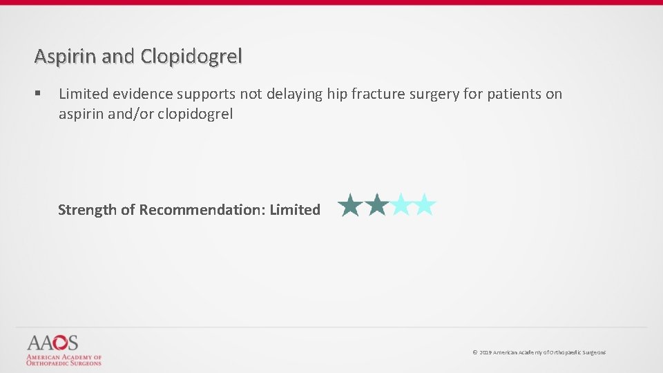 Aspirin and Clopidogrel § Limited evidence supports not delaying hip fracture surgery for patients