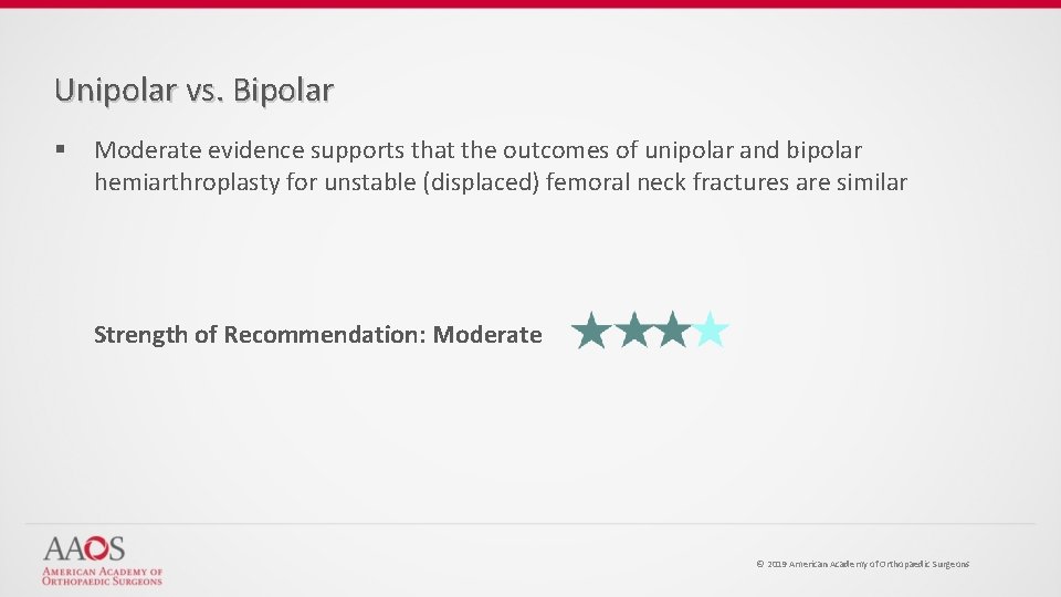 Unipolar vs. Bipolar § Moderate evidence supports that the outcomes of unipolar and bipolar