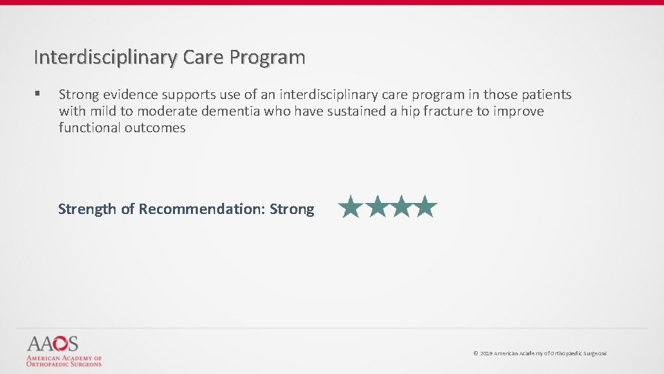 Interdisciplinary Care Program § Strong evidence supports use of an interdisciplinary care program in