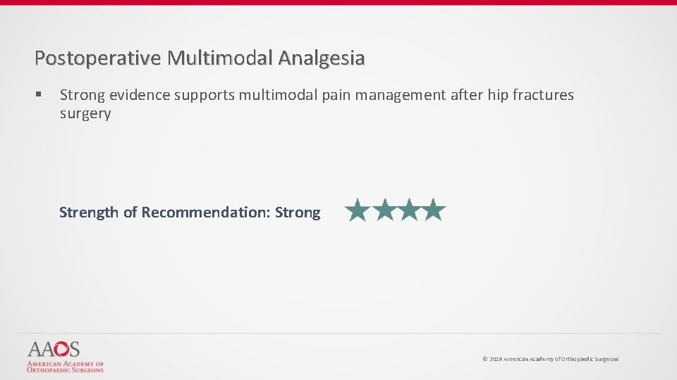 Postoperative Multimodal Analgesia § Strong evidence supports multimodal pain management after hip fractures surgery