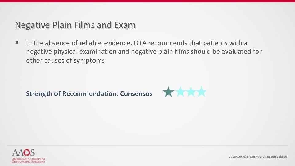 Negative Plain Films and Exam § In the absence of reliable evidence, OTA recommends