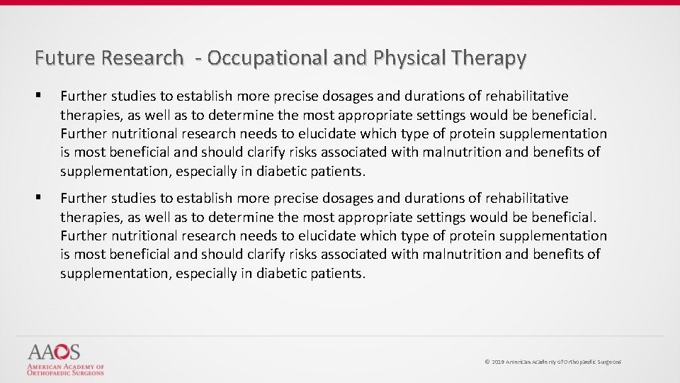 Future Research - Occupational and Physical Therapy § Further studies to establish more precise