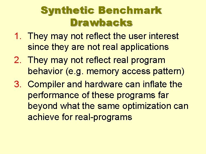Synthetic Benchmark Drawbacks 1. They may not reflect the user interest since they are