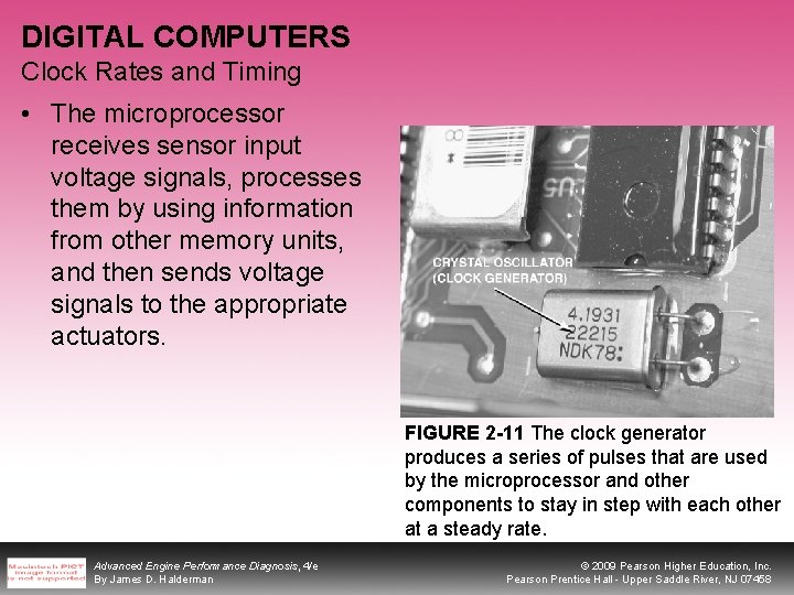 DIGITAL COMPUTERS Clock Rates and Timing • The microprocessor receives sensor input voltage signals,