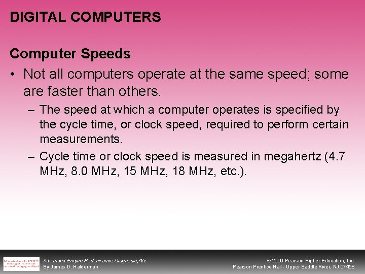 DIGITAL COMPUTERS Computer Speeds • Not all computers operate at the same speed; some