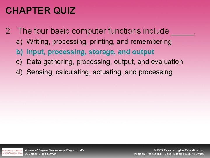 CHAPTER QUIZ 2. The four basic computer functions include _____. a) b) c) d)