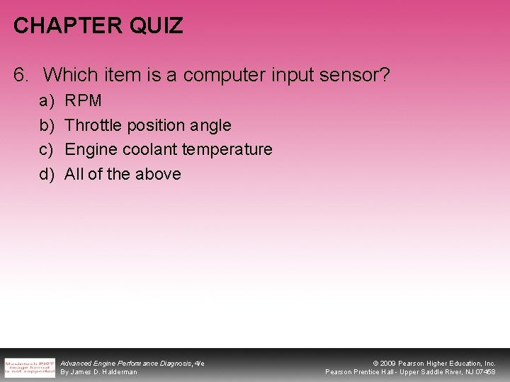 CHAPTER QUIZ 6. Which item is a computer input sensor? a) b) c) d)