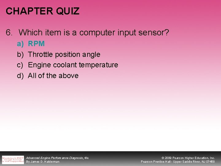 CHAPTER QUIZ 6. Which item is a computer input sensor? a) b) c) d)