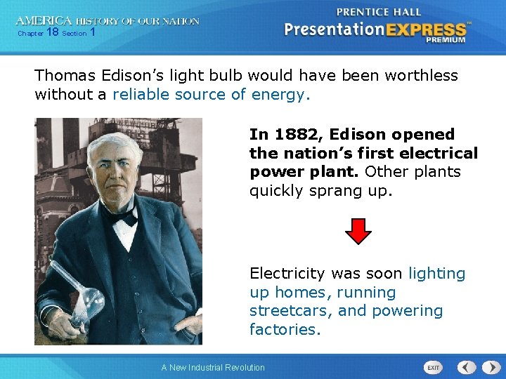 Chapter 18 Section 1 Thomas Edison’s light bulb would have been worthless without a