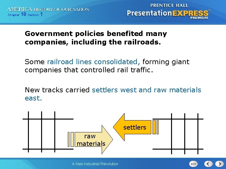 Chapter 18 Section 1 Government policies benefited many companies, including the railroads. Some railroad