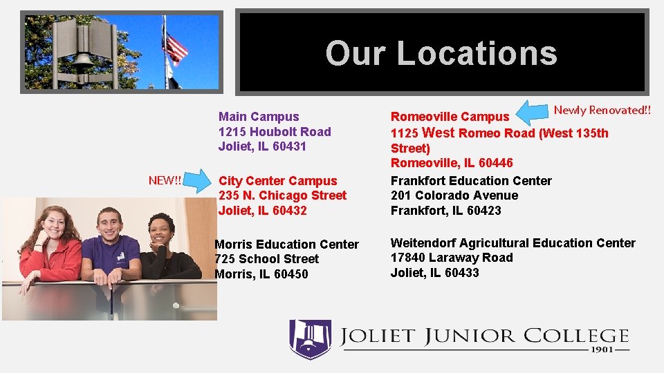 Our Locations Main Campus 1215 Houbolt Road Joliet, IL 60431 NEW!! City Center Campus
