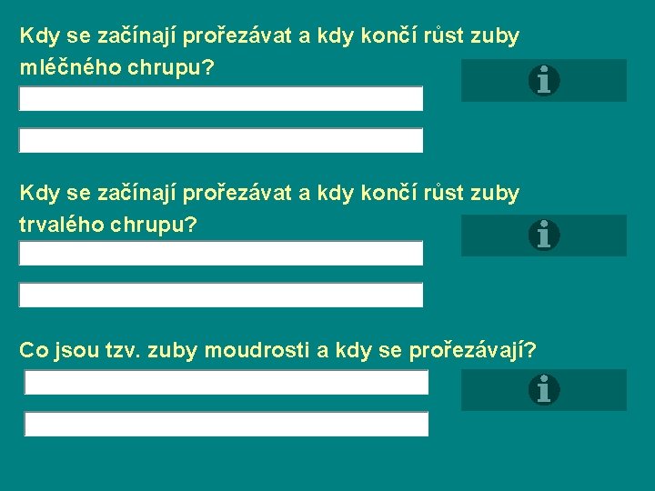 Kdy se začínají prořezávat a kdy končí růst zuby mléčného chrupu? Kdy se začínají