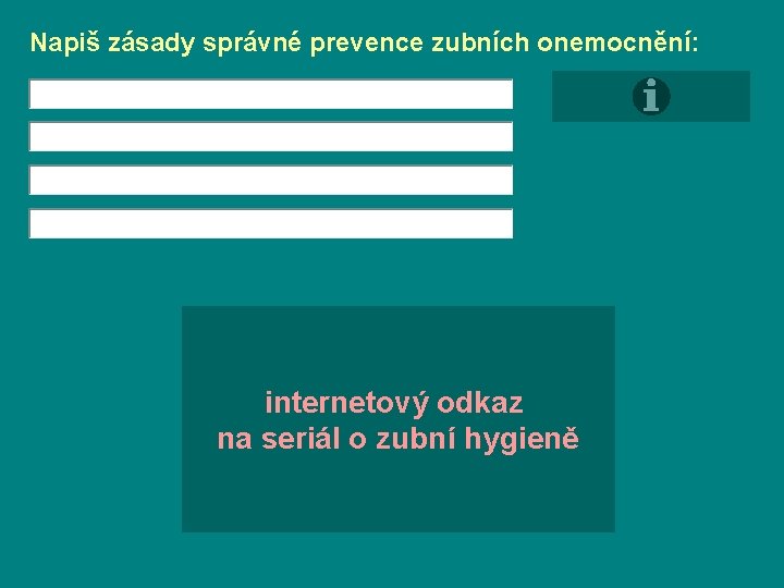 Napiš zásady správné prevence zubních onemocnění: internetový odkaz na seriál o zubní hygieně 