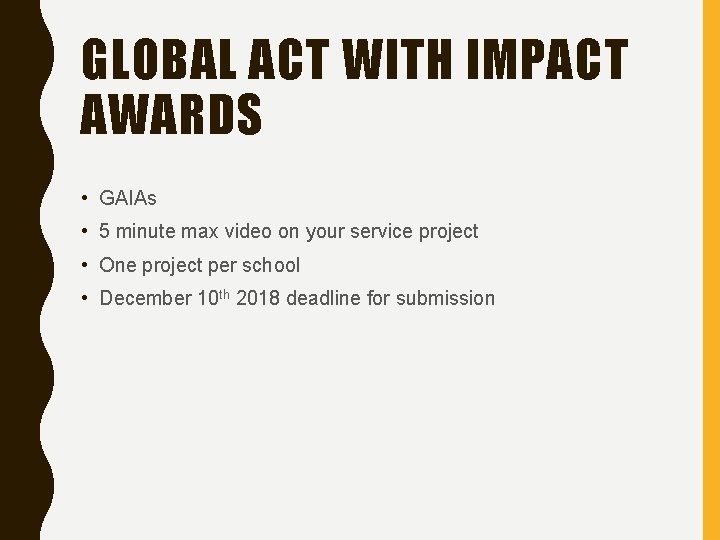 GLOBAL ACT WITH IMPACT AWARDS • GAIAs • 5 minute max video on your