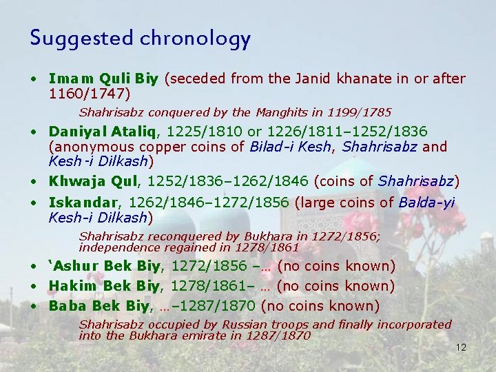Suggested chronology • Imam Quli Biy (seceded from the Janid khanate in or after