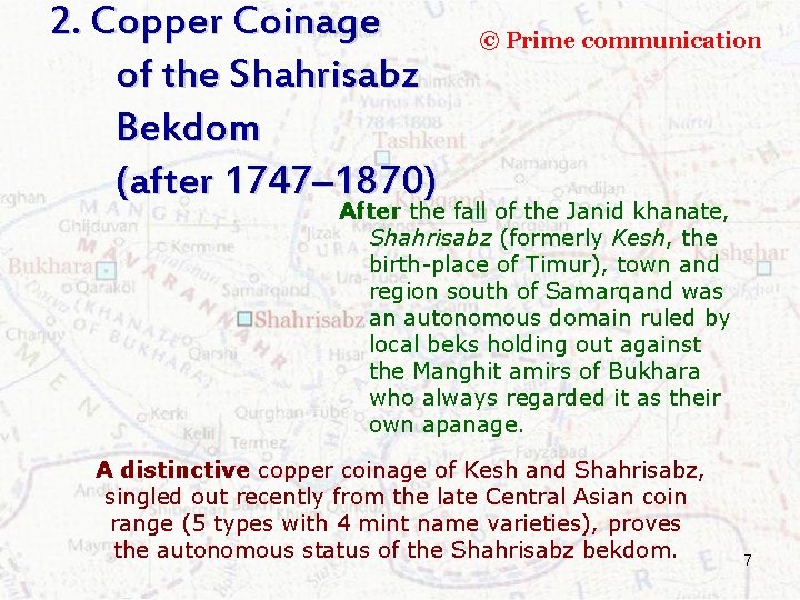 2. Copper Coinage of the Shahrisabz Bekdom (after 1747– 1870) © Prime communication After