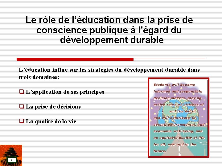 Le rôle de l’éducation dans la prise de conscience publique à l’égard du développement