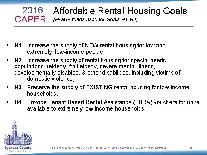 2016 Affordable Rental Housing Goals CAPER (HOME funds used for Goals H 1 -H