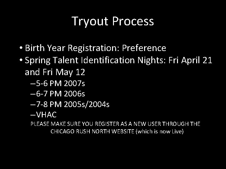 Tryout Process • Birth Year Registration: Preference • Spring Talent Identification Nights: Fri April