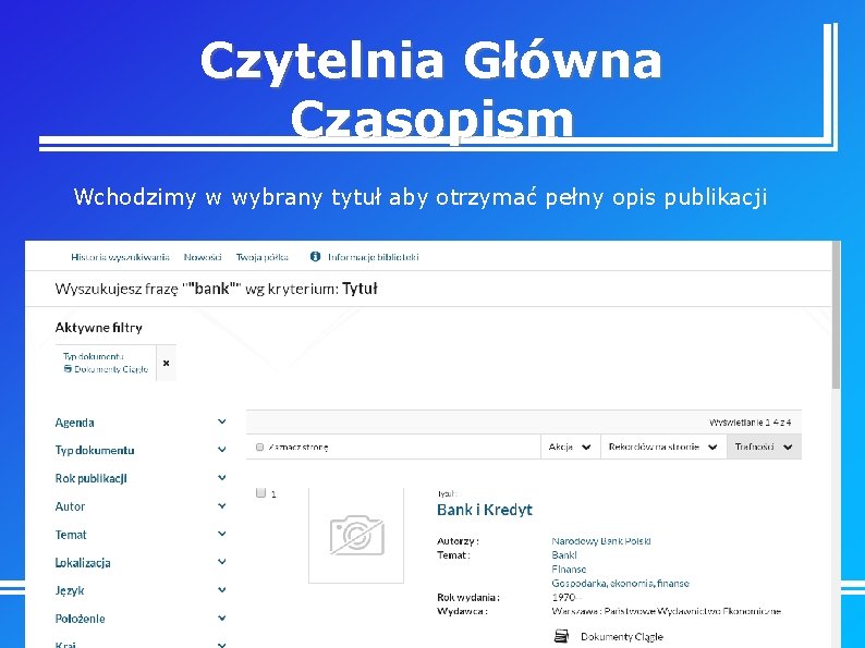 Czytelnia Główna Czasopism Wchodzimy w wybrany tytuł aby otrzymać pełny opis publikacji 30 