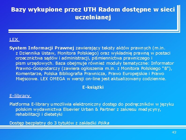 Bazy wykupione przez UTH Radom dostępne w sieci uczelnianej LEX System Informacji Prawnej zawierający