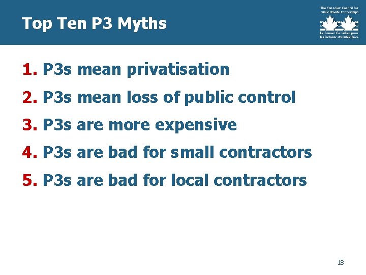 Top Ten P 3 Myths 1. P 3 s mean privatisation 2. P 3