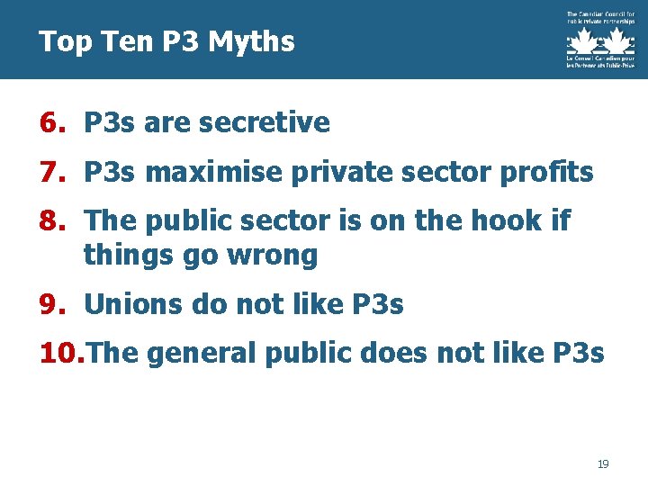 Top Ten P 3 Myths 6. P 3 s are secretive 7. P 3