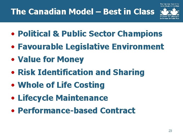 The Canadian Model – Best in Class • Political & Public Sector Champions •