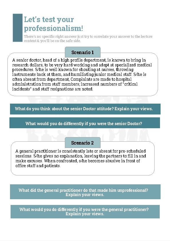 Let’s test your professionalism! There’s no specific right answer just try to correlate your