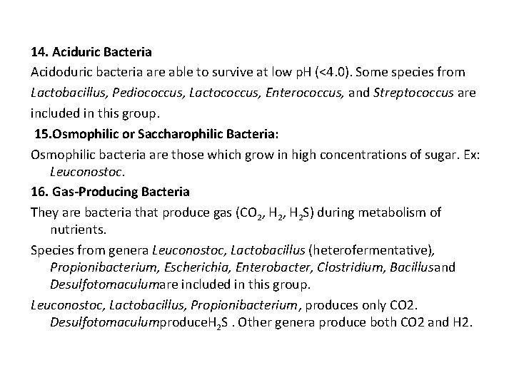 14. Aciduric Bacteria Acidoduric bacteria are able to survive at low p. H (<4.