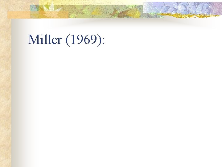 Miller (1969): 