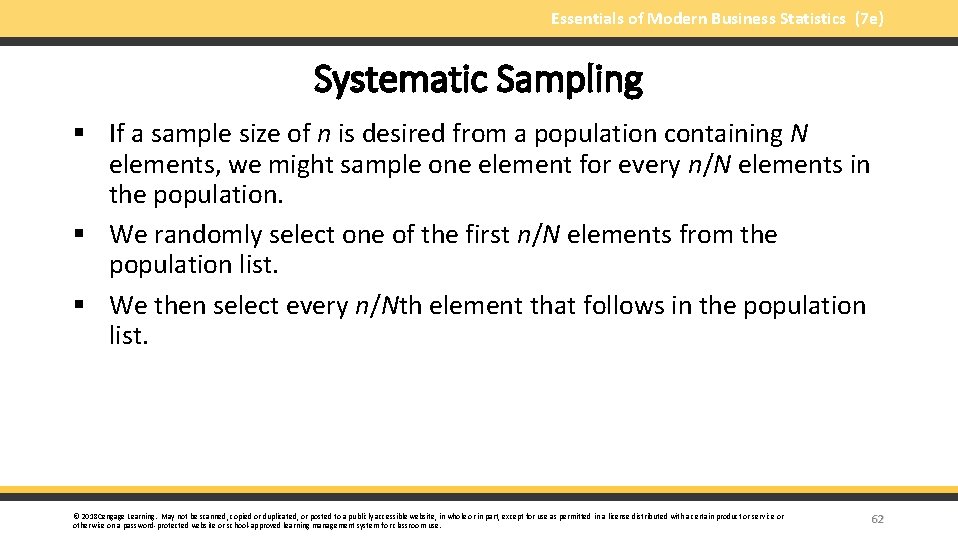 Essentials of Modern Business Statistics (7 e) Systematic Sampling § If a sample size