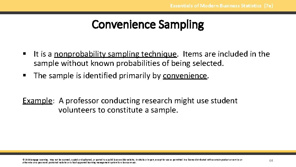 Essentials of Modern Business Statistics (7 e) Convenience Sampling § It is a nonprobability