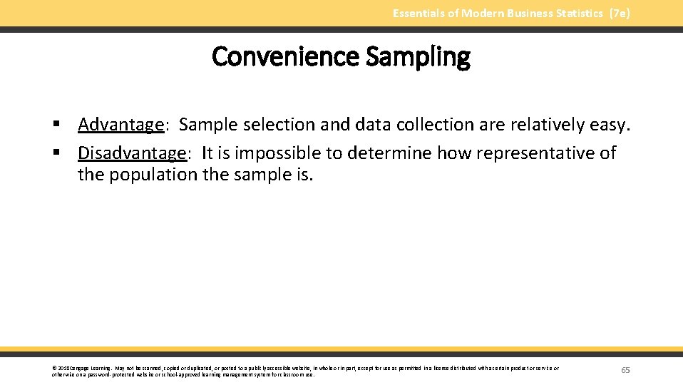 Essentials of Modern Business Statistics (7 e) Convenience Sampling § Advantage: Sample selection and