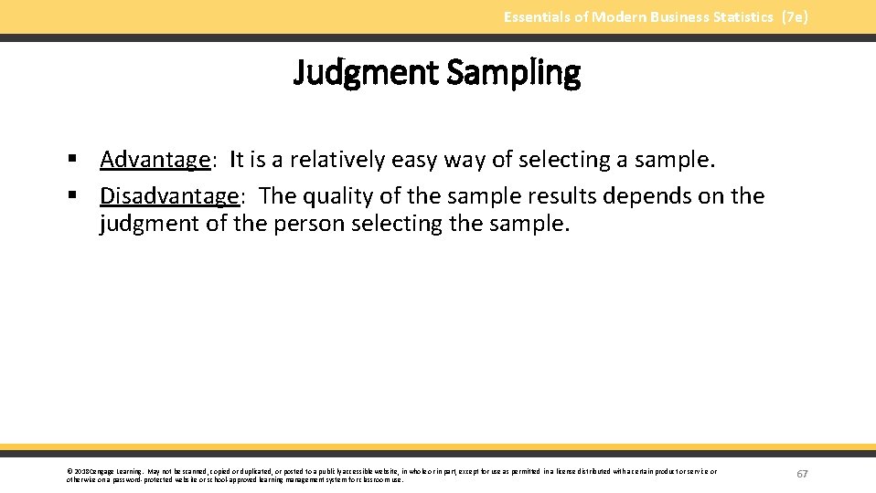 Essentials of Modern Business Statistics (7 e) Judgment Sampling § Advantage: It is a