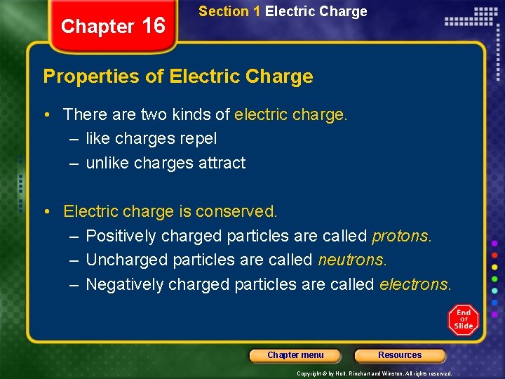 Chapter 16 Section 1 Electric Charge Properties of Electric Charge • There are two