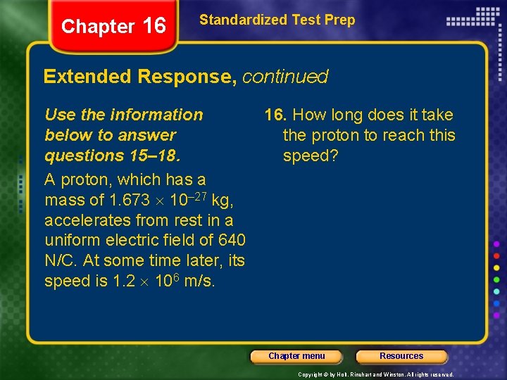 Chapter 16 Standardized Test Prep Extended Response, continued Use the information below to answer