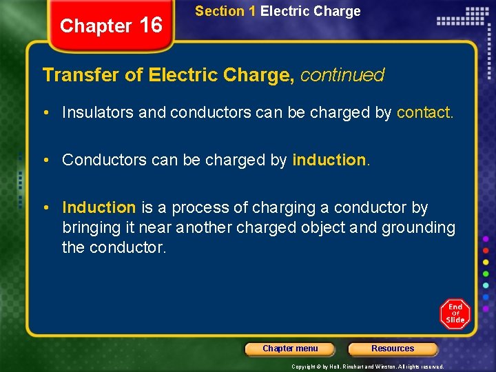 Chapter 16 Section 1 Electric Charge Transfer of Electric Charge, continued • Insulators and