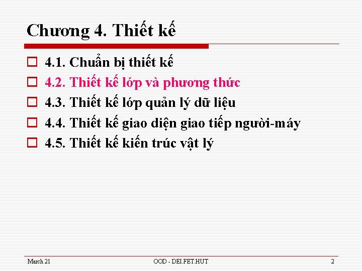 Chương 4. Thiết kế o o o 4. 1. Chuẩn bị thiết kế 4.