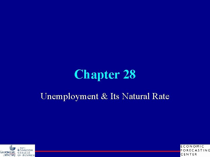 Chapter 28 Unemployment & Its Natural Rate 