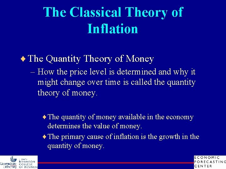 The Classical Theory of Inflation ¨ The Quantity Theory of Money – How the