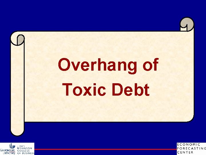 Overhang of Toxic Debt 