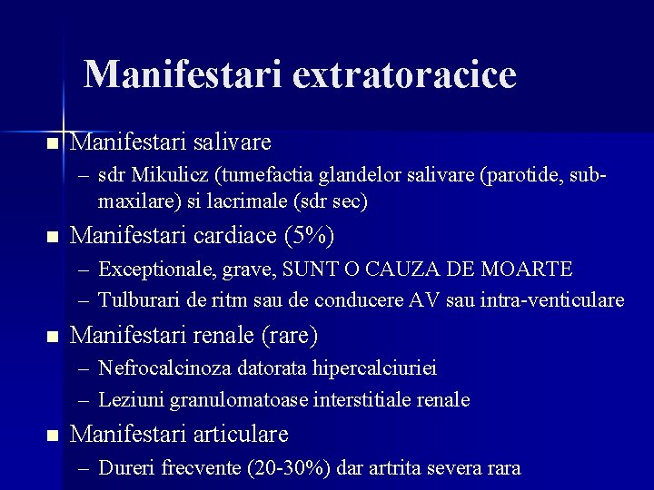 Manifestari extratoracice n Manifestari salivare – sdr Mikulicz (tumefactia glandelor salivare (parotide, submaxilare) si Manifestari extratoracice n Manifestari salivare – sdr Mikulicz (tumefactia glandelor salivare (parotide, submaxilare) si
