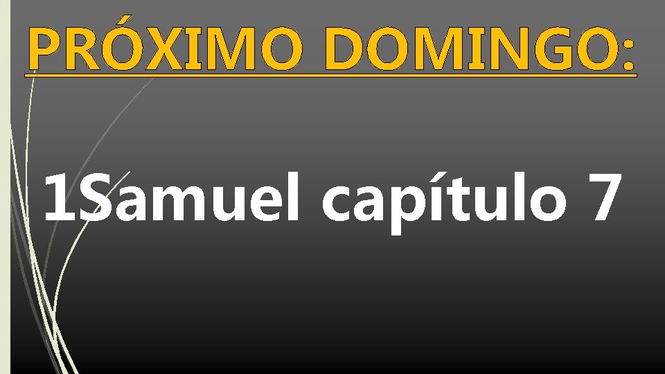 PRÓXIMO DOMINGO: 1 Samuel capítulo 7 