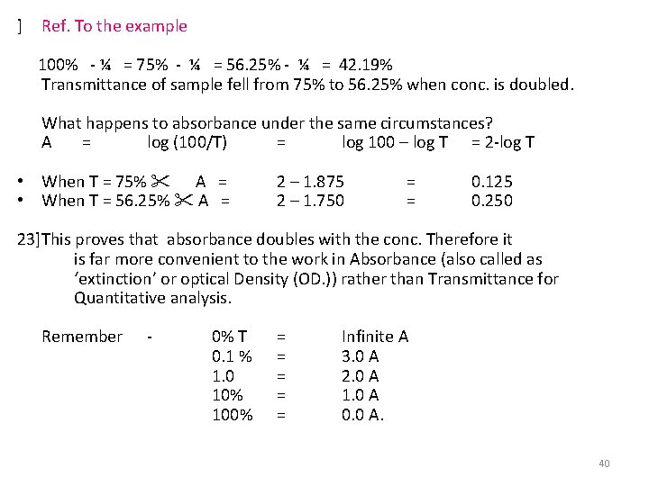 ] Ref. To the example 100% - ¼ = 75% - ¼ = 56.