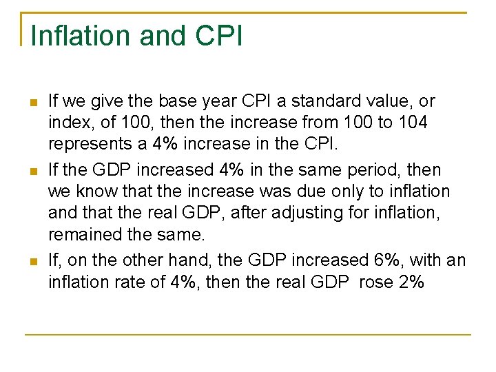 Inflation and CPI If we give the base year CPI a standard value, or