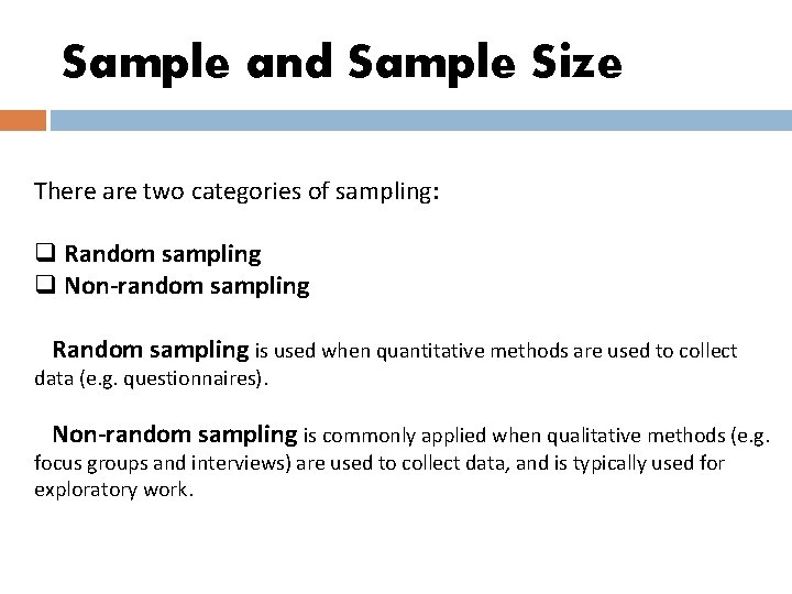 Sample and Sample Size There are two categories of sampling: q Random sampling q Sample and Sample Size There are two categories of sampling: q Random sampling q
