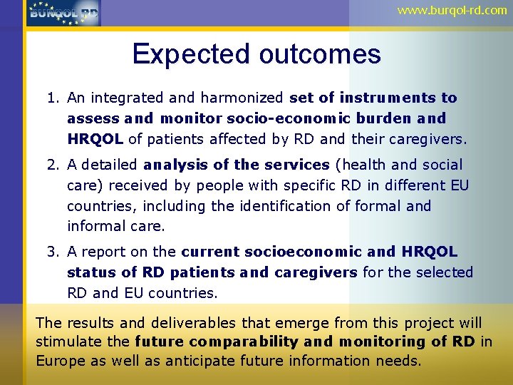 www. burqol-rd. com Expected outcomes 1. An integrated and harmonized set of instruments to